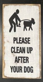 Please Clean Up After Your Dog (size: 7" x 14")