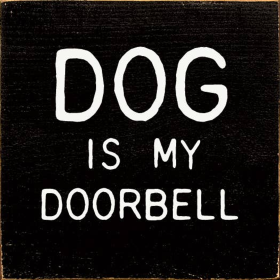Dog is my doorbell (Color: Old Black)