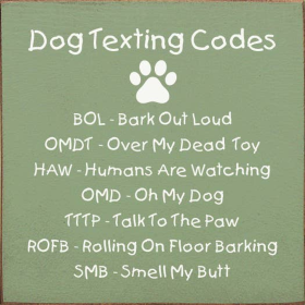 Dog Texting Codes: BOL - Bark Out Loud... (Color: Old Sage)