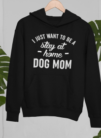 Stay At Home Dog Mom Hoodie (Color: Black, size: XXX-Large)